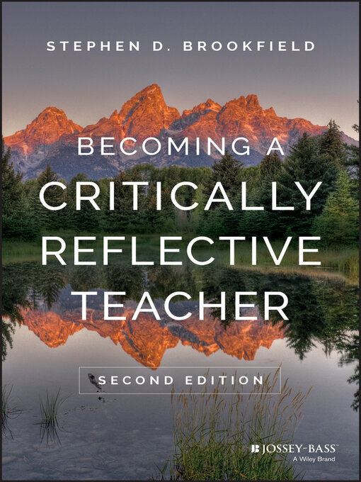 Title details for Becoming a Critically Reflective Teacher by Stephen D. Brookfield - Available